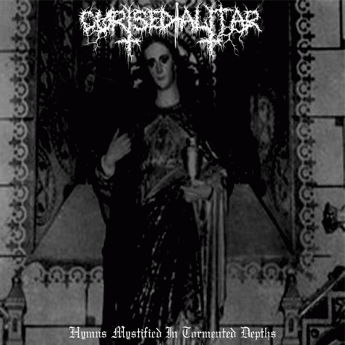 Cursed Altar (CAN) : Hymns Mystified in Tormented Depths